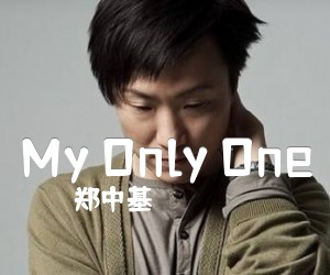 《My Only One吉他谱》_郑中基_C调_吉他图片谱4张