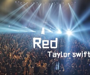 《Red吉他谱》_Taylor swift_C调_吉他图片谱6张