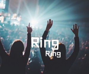 《Ring Ring Ring吉他谱》_Ring_C调_吉他图片谱2张