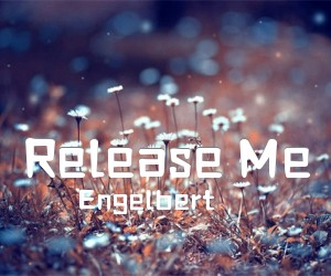 《Release Me吉他谱》_Engelbert_G调_吉他图片谱1张