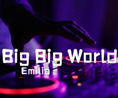 Big Big World吉他谱_Emilia_原版弹唱吉他简谱